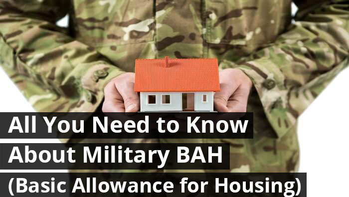 All You Need To Know About Military Bah Basic Allowance For Housing